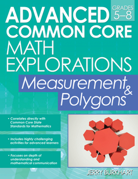 Paperback Advanced Common Core Math Explorations: Measurement & Polygons (Grades 5-8) Book