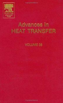 Hardcover Advances in Heat Transfer: Volume 38 Book