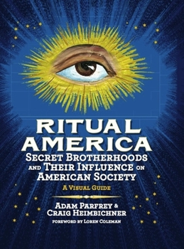 Hardcover Ritual America: Secret Brotherhoods and Their Influence on American Society: A Visual Guide Book