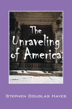 Paperback The Unraveling of America Book
