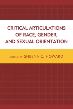 Paperback Critical Articulations of Race, Gender, and Sexual Orientation Book