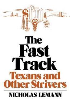 Paperback The Fast Track: Texans and Other Strivers Book