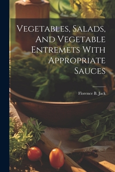 Paperback Vegetables, Salads, And Vegetable Entremets With Appropriate Sauces Book