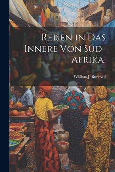Paperback Reisen in das innere von Süd-Afrika. [German] Book