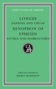 Hardcover Daphnis and Chloe/Xenophon of Ephesus/Anthia and Habrocomes [Greek, Ancient (To 1453)] Book