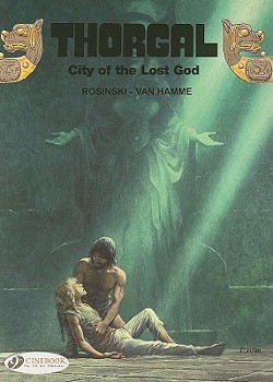 Thorgal, Vol. 6: The City of the Lost God - Book #6 of the Thorgal (Cinebooks)