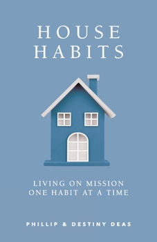 Paperback House Habits: Living on Mission One Habit at a Time Book