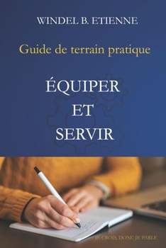 Paperback Guide pratique de terrain: Équiper Et Servir [French] Book