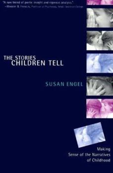 Paperback The Stories Children Tell: Making Sense of the Narratives of Children Book