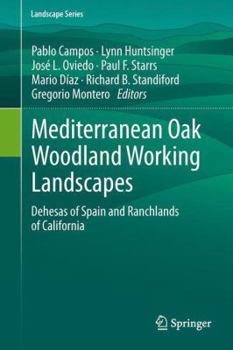 Hardcover Mediterranean Oak Woodland Working Landscapes: Dehesas of Spain and Ranchlands of California Book