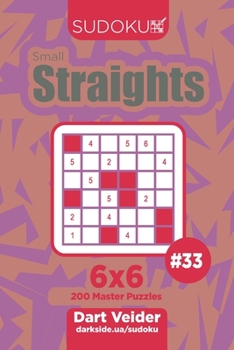 Paperback Sudoku Small Straights - 200 Master Puzzles 6x6 (Volume 33) Book