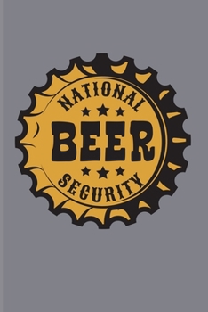 National Beer Security: Funny Beer Quotes 2020 Planner Weekly & Monthly Pocket Calendar 6x9 Softcover Organizer For Brewing & Crafting Fans