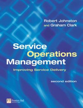 Paperback Service Operations Management: Improving Service Delivery Book