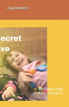 Paperback The Secret Cave: Driftless Kids Adventures 1 Book