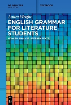 Paperback English Grammar for Literature Students: How to Analyse Literary Texts Book