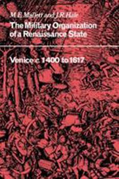 Paperback The Military Organisation of a Renaissance State: Venice C.1400 to 1617 Book