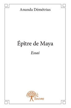 Paperback Épître de Maya: Essai [French] Book