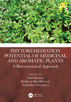 Hardcover Phytoremediation Potential of Medicinal and Aromatic Plants: A Bioeconomical Approach Book