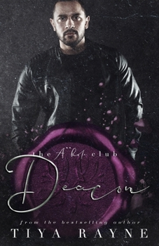 Deacon: The A**hole Series - Book #4 of the A**hole Club
