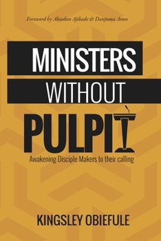 Paperback Ministers Without Pulpit: Reawakening Disciple Makers to their Calling Book