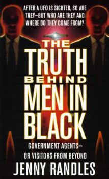 Mass Market Paperback The Truth Behind Men in Black: Government Agents-Or Visitors from Beyond Book