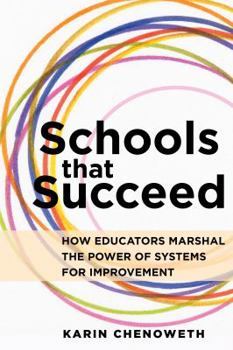 Paperback Schools That Succeed: How Educators Marshal the Power of Systems for Improvement Book