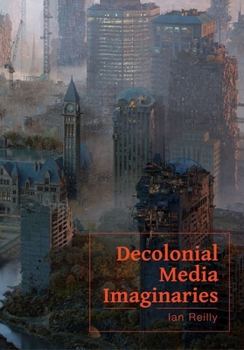 Hardcover Decolonial Media Imaginaries Book