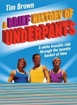 Hardcover A Brief History of Underpants Book
