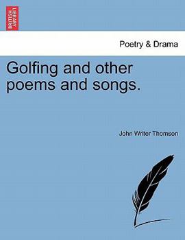 Paperback Golfing and Other Poems and Songs. Book