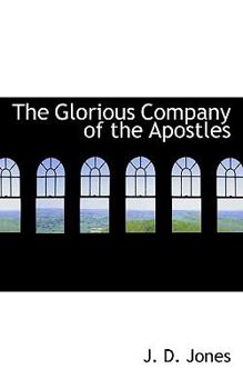 Paperback The Glorious Company of the Apostles Book