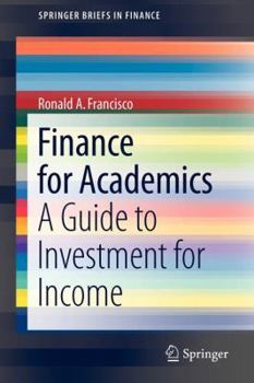 Paperback Finance for Academics: A Guide to Investment for Income Book