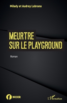 Paperback Meurtre sur le playground [French] Book