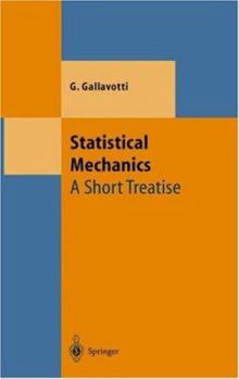 Hardcover Statistical Mechanics: A Short Treatise Book