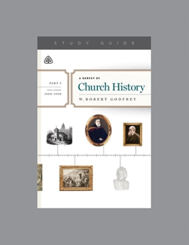 Paperback A Survey of Church History, Part 5 A.D. 1800-1900, Teaching Series Study Guide Book