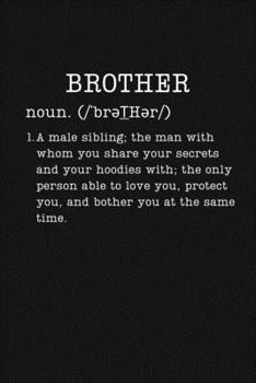 Brother: Funny Sibling Gifts - Small Lined Writing Journal or Notebook (Card Alternative) (Definition, Humor)
