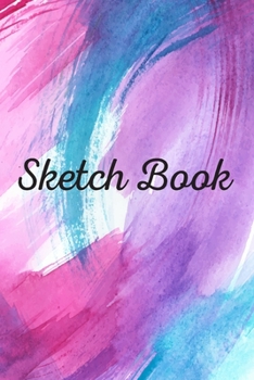 Paperback Sketch Book: Sketchbook Journal for Girls, Women And Man, Best For Drawing, Writing, Painting, Sketching or Doodling Book