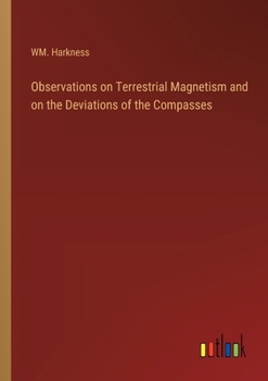 Paperback Observations on Terrestrial Magnetism and on the Deviations of the Compasses Book