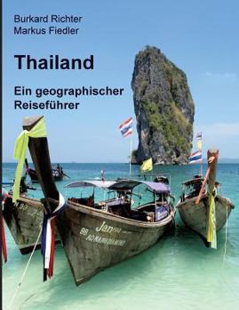 Thailand – Ein geographischer Reiseführer