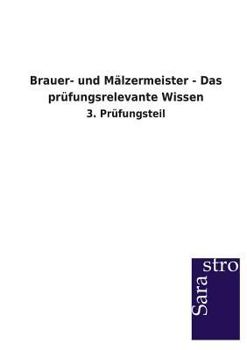 Paperback Brauer- und Mälzermeister - Das prüfungsrelevante Wissen [German] Book