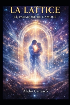 Paperback La Lattice: La Paradoxe de l'Amour [French] Book