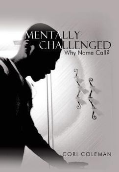 Hardcover Mentally Challenged: Why Name Call? Book