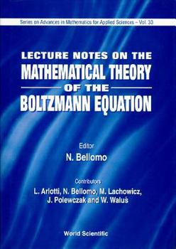 Hardcover Lecture Notes on Mathematical Theory of the Boltzmann Equation Book