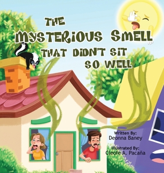Hardcover The Mysterious Smell That Didn't Sit So Well Book