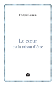 Paperback Le coeur est la raison d'être [French] Book