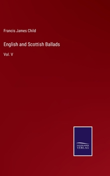 Hardcover English and Scottish Ballads: Vol. V Book
