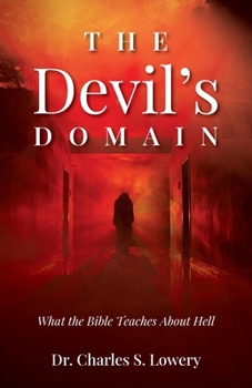 Paperback The Devil's Domain: What the Bible Teaches About Hell Book