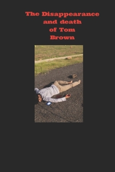 Paperback Da Disappearance And Death Of Tom Brown Book