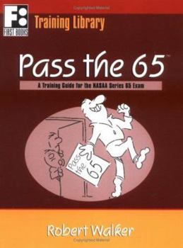Paperback Pass the 65: A Training Guide for the Nasaa Series 65 Exam Book