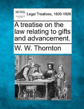 Paperback A treatise on the law relating to gifts and advancement. Book