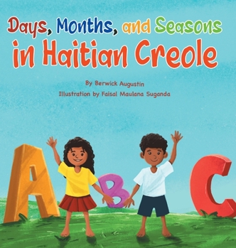 Hardcover Days, Months, and Seasons in Haitian Creole Book